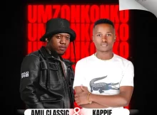 Amu Classic ft Kappie - Umzonkonko Vol 2 Mix