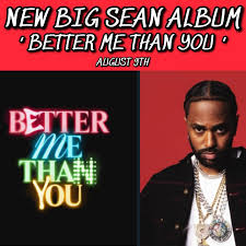 Big Sean - Better Me Than You New Album 2024