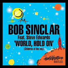 Bob Sinclair - World, Hold On (Deep Cali's 3 Step Bootleg)