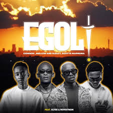 Cowboii – eGoli ft Mellow & Sleazy