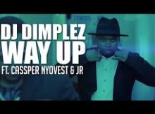 DJ Dimplez - Way Up