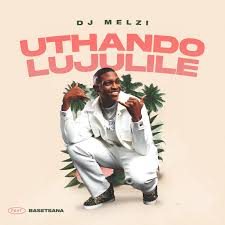 DJ Melzi ft Basetsana – Uthando Lujulile