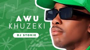 Dj Stokie - Awukhuzeki