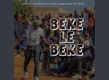 Dj maphorisa - Beke Le Beke