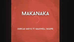 Dorcas Moyo Ft. Maxwell Ngove – Makanaka