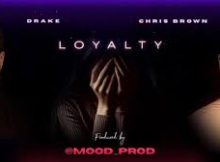 Drake ft. Chris Brown - Loyalty