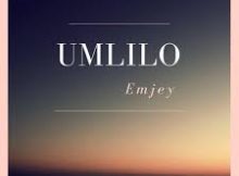 Emjey - Umlilo ft Emjay