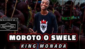 KING MONADA - MOROTO O SWELE 2024