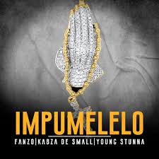 Kabza De Small, Nkosazana Daughter, Mthunzi & Young Stunna - Impumelelo