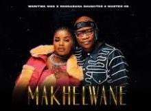 Kabza De Small x Nkosazana Daughter ft Master Kg - MAKHELWANE