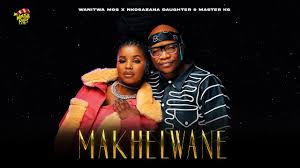 Kabza De Small x Nkosazana Daughter ft Master Kg - MAKHELWANE