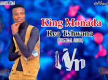 King Monada – Rea Tshwana