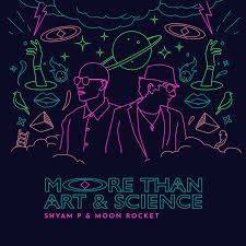 Leave The World Behind - Moon Rocket, Shyam P, More Than Art & Science