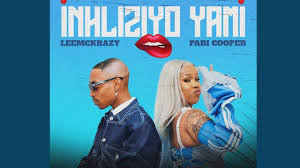 LeeMckrazy - Inhliziyo Yami Feat. Pabi Cooper (Ngihamba Naye)