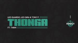 Leo Guardo, Leo Gira & Tony P. – Thonga Ft. Tabia