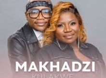 Makhadzi - Kulakwe