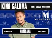 Moatxaka - King Salama x Celeb Maproma