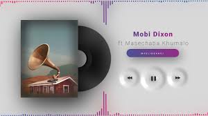 Mobi Dixon – Mvelinqangi ft. Masechaba Khumalo