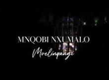 Mvelinqangi - Mnqobi Nxumalo