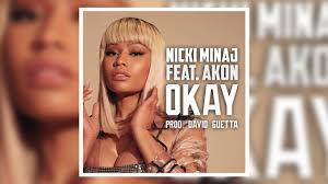 Nicki Minaj - Okay feat. Akon 