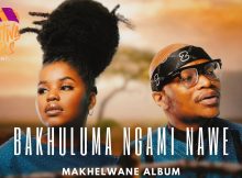 Nkosazana Daughter & Master KG - Bakhuluma Ngami Nawe ft Makhadzi, Kabza De Small, Murumba Pitch