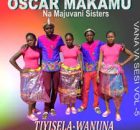 Oscar Makamu Na Majuvani Sisters – Nthlambhi Wo Kala Murisi