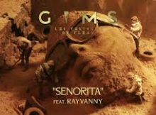 Rayvanny ft Gims – Senorita