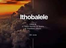 Sdala B - Ithobalele (ft Thuto Rantao,Dj Spura & Chambers Musiq)