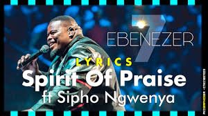 Spirit Of Praise ft. Sipho Ngwenya – Ebenezer