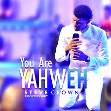 You are Yahweh drill remix Song - Steve Crown