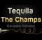 The Only One In The Song Tequila Is Tequila