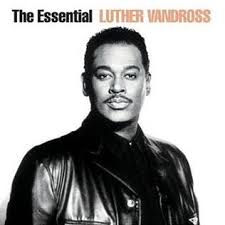 ALBUM: Luther Vandross – The Essential Luther Vandross