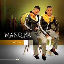 ALBUM: Manqika – Idilozi