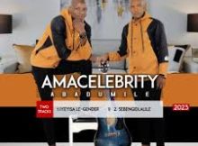 Amacelebrity – Sebengidlalile