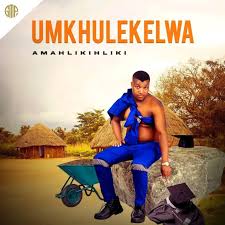 Amahlikihliki - uMkhulekewa Album 2024 (Song)