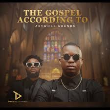 Artwork Sounds & Kabza De Small – The Gospel According to Artwork Sounds Chapter III Deluxe EP