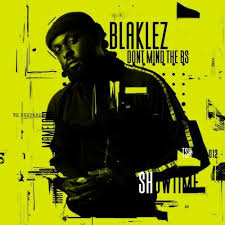 Blaklez ft Thepxshmagazine, Streetz & Brave Beats – Huzet