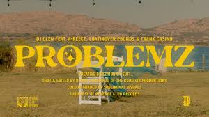 DJ Clen - Problemz ft A Reece, Frank Casino