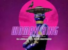 DJ Msoja SA & Afro Brotherz – Woman King