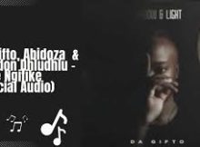 Da Gifto, Abidoza and Brandon Dhludhlu - Ngize Ngifike