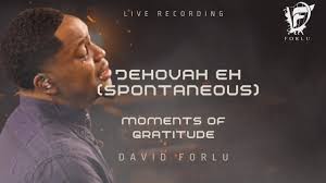 David Forlu - JEHOVAH EH (SPONTANEOUS) | African Worship 