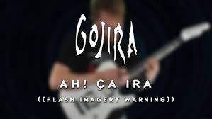 GOJIRA - Ah! Ça ira olympics Song