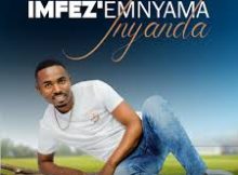 Imfez’emnyama - Amabunjwa impucuzeko ft sginqa