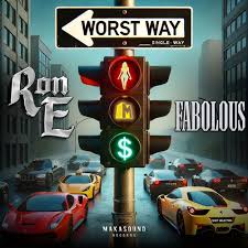 Ron E & Fabolous - Worst Way