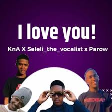 Kaapstadgroove - I love you! (feat. Keff no Alo x x parow, Seleli the vocalist & parow)