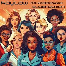 Kaylow – Superwoman Ft. Mustbedubz & Zādok