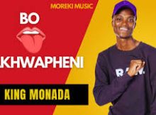 King Monada - Bo Makhwapheni ft. Dr Rackzen