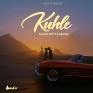 Kuhle - SeeZus Beats ft Sbahle