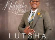 Lutsha Yolelo – Sicela Kuwe Menzi Wethu (Lyrics)