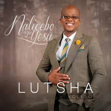 Lutsha Yolelo – Sicela Kuwe Menzi Wethu (Lyrics)